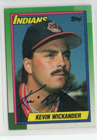 Kevin Wickander 1990 Topps Autographed Auto Signed Card Cleveland Indians