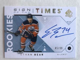 2018 - 19 Ethan Bear Rookie Auto Sp Authentic Sign Of The Times 45/99