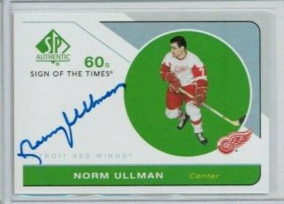 17/18/19 Upper Deck Sp Authentic Norm Ullman Sign Of The Times 60s Auto 1:1,  296