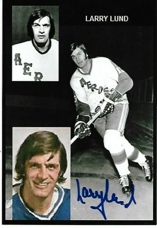 Larry Lund Authentic Signed Autograph Houston Aeros Wha 4x6 Hockey Photo