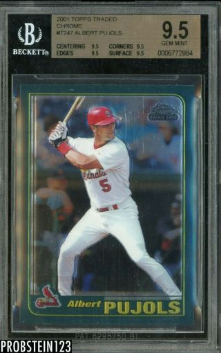 2001 Topps Chrome Traded T247 Albert Pujols Cardinals Rc Rookie Bgs 9.  5