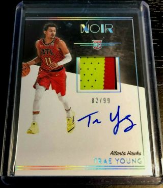 82/99 Trae Young 2018 - 19 Panini Noir Autograph Rookie Patch Auto True Rpa Hawks