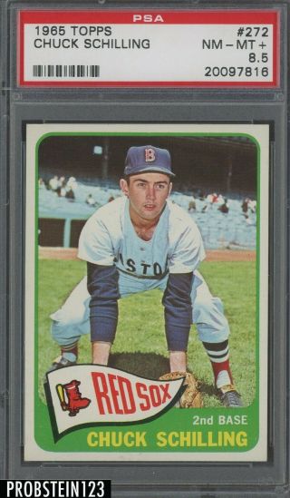 1965 Topps 272 Chuck Schilling Boston Red Sox Psa 8.  5 Nm - Mt,