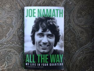 Joe Namath ✎ Signed ✎ Autographed All The Way Hardcover Edition