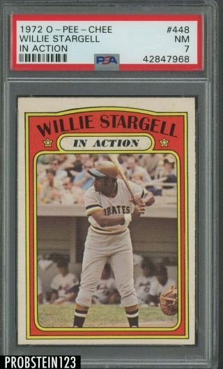 1972 O - Pee - Chee Opc 448 Willie Stargell In Action Pittsburgh Pirates Hof Psa 7