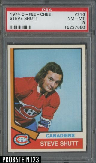 1974 O - Pee - Chee Opc Hockey 316 Steve Shutt Montreal Canadiens Psa 8 Nm - Mt