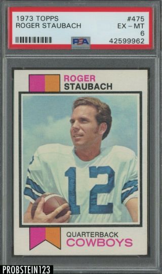 1973 Topps Football 475 Roger Staubach Dallas Cowboys Hof Psa 6 Ex - Mt