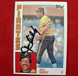 Jim Bibby Signed 1984 Topps Pittsburgh Pirates Baseball Card - Rangers - Dec.