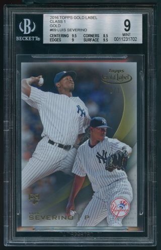 2016 Topps Gold Label Class 1 Gold 69 Luis Severino Rc 1/1 Bgs 9
