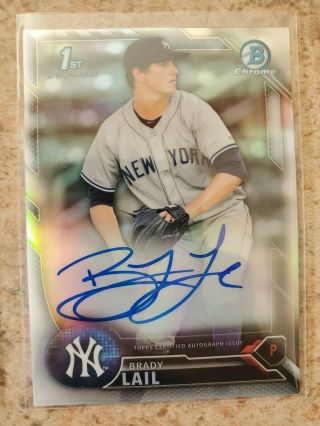 Brady Lail 2016 Bowman Draft Chrome Refractor Auto Autograph /499 1st Rc Yankees