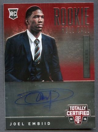 2014 - 15 Totally Certified Rookie Roll Call Joel Embiid Rc Rookie Auto 249/249