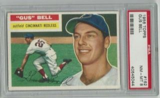1956 Topps Baseball - Gus Bell (162) - Psa 8 Nm - Mt - Hq Set Break