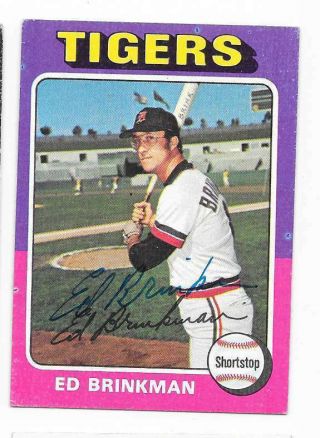 Ed Brinkman 1975 Topps Signed Autographed Card 439 Tigers Deceased