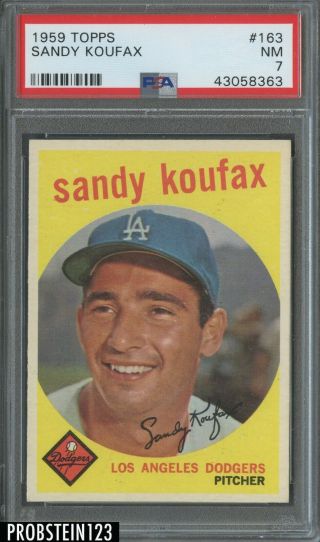 1959 Topps 163 Sandy Koufax Dodgers Hof Centered Psa 7 Nm " Very High End "