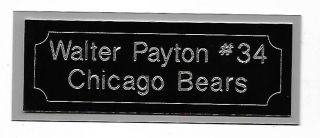 Walter Payton 34 Chicago Bears Engraved Nameplate 1x3