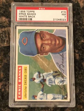 1956 Topps Ernie Banks Chicago Cubs 15 Baseball Card White Back Psa 7