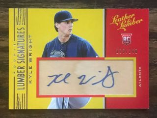 2019 Leather And Lumber Kyle Wright Rc Auto /149 Lumber Signatures Braves