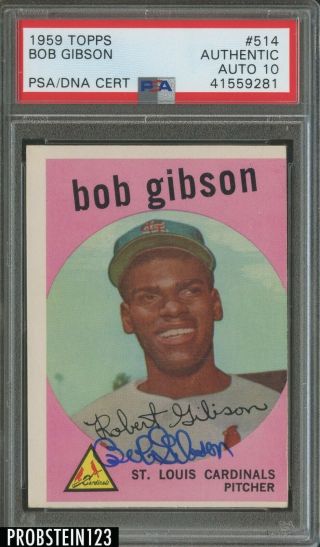 1959 Topps 514 Bob Gibson Rc Rookie Hof Signed Auto Cardinals Psa/dna Psa 10