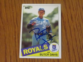 Butch Davis Autographed 1985 Topps Card Hand Signed Kansas City Royals
