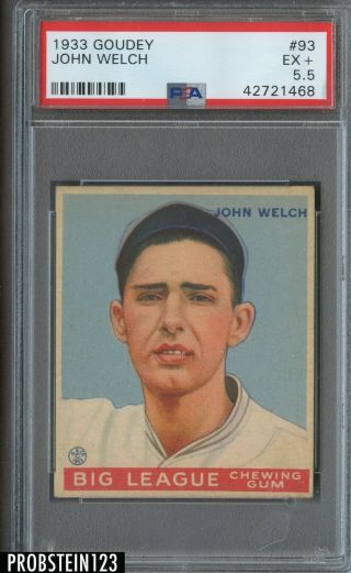 1933 Goudey 93 John Welch Boston Red Sox Psa 5.  5 Ex,