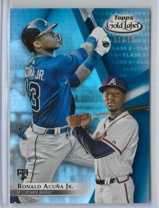 Ronald Acuna Jr 2018 Topps Gold Label Blue Class 2 Parallel 