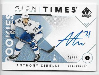 18/19 Sp Authentic Sign Of The Times Rookies Autograph Anthony Cirelli 77/99