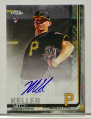 Mitch Keller Auto Rc 2019 Topps Chrome Autograph Rookie Card Pittsburgh Pirates