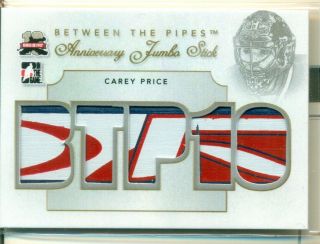 2011 - 12 Between The Pipes Anniversary Jumbo Sticks /10 Carey Price