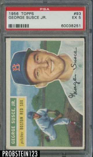 1956 Topps 93 George Susce Jr.  Boston Red Sox Psa 5 Ex