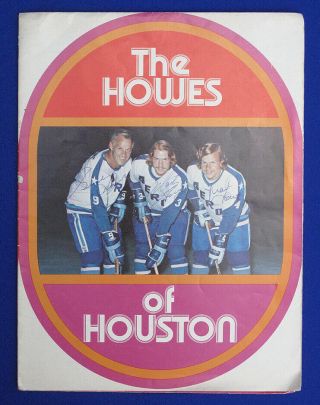 Gordie Howe/marty Howe/mark Howe Hof Triple Signed The Howes Of Houston Program