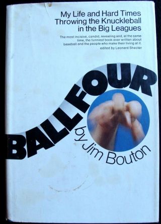 1970 Ball Four: My Life & Hard Times In Big Leagues By Jim Bouton Autographed