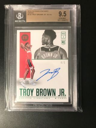 2018 - 19 Encased Troy Brown Jr.  135 Rc Green 4/5 Bgs 9.  5/10 Scripted Signatures