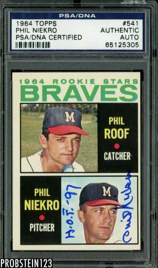 1964 Topps 541 Phil Niekro Braves Rc Rookie Hof Signed Auto Psa/dna