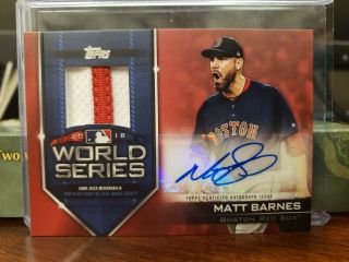 2019 Topps Matt Barnes Boston Red Sox World Series Autograph Relic Card.  06/25
