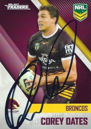 ✺signed✺ 2017 Brisbane Broncos Nrl Card Corey Oates