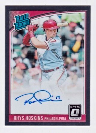 Rhys Hoskins Rated Rookie Autograph 2018 Donruss Optic Rc Auto Phillies Card