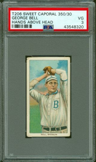 1909 - 11 T206 Sweet Caporal 350/30 George Bell Hands Above Head Psa 3