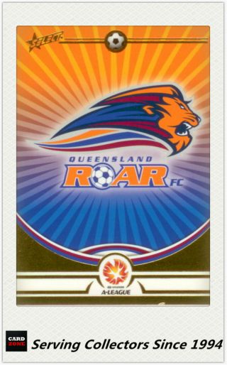 2006 - 07 Select A League Soccer Trading Cards Club Logo Card Al7 Qld Roar