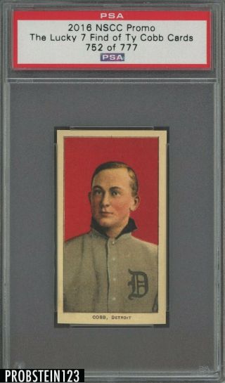 2016 Nscc Promo T206 The Lucky 7 Find Ty Cobb Tigers Hof 752/777 Psa