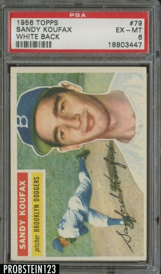 1956 Topps 79 Sandy Koufax Brooklyn Dodgers Hof Psa 6 Ex - Mt White Back
