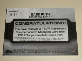 BABE RUTH 2019 TOPPS SERIES 2 GOLD 150TH ANNIVERSARY COMMEMORATIVE MEDALLION /50 2