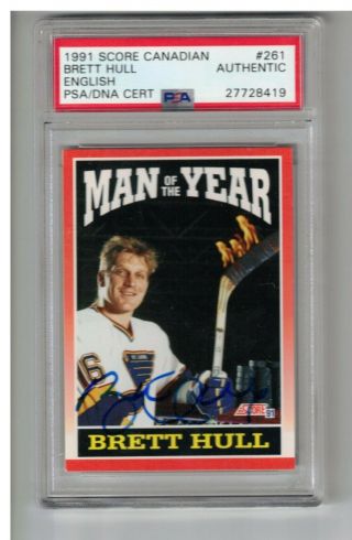 1991 - 92 Score Canadian Brett Hull 261 Man Of The Year Auto Psa/dna Cert Encased