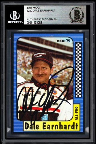 1991 Dale Earnhardt Sr.  Signed Maxx 220 Card Encapsulated Bas Beckett