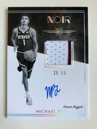 18 - 19 Noir Black & White Michael Porter Jr Rookie Patch Auto Card 28/99
