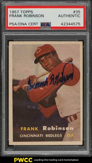 1957 Topps Frank Robinson Rookie Rc Psa/dna Auto 35 Psa Auth (pwcc)