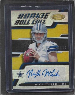 Mike White 2018 Panini Certified Rookie Roll Call Gold Auto Rc D 4/25