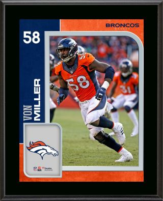 Von Miller Broncos 10.  5  X 13  Sublimated Player Plaque - Fanatics Authentic