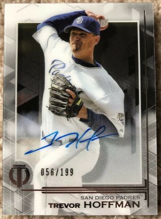 Trevor Hoffman 2019 Topps Tribute On - Card Signature Auto ’d /199 Padres
