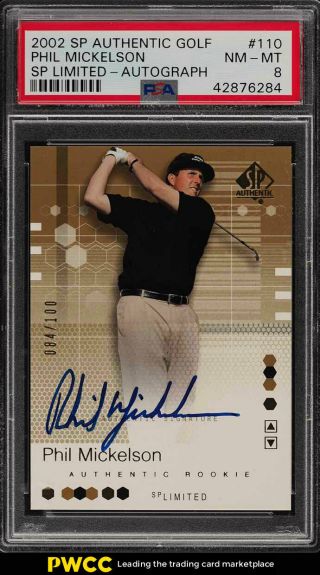 2002 Sp Authentic Golf Limited Phil Mickelson Auto /100 110 Psa 8 Nm - Mt (pwcc)