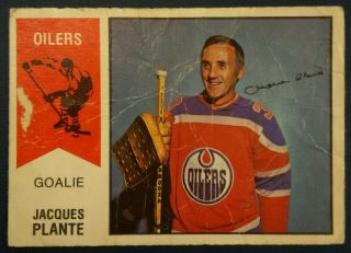 1974 - 75 Opc O - Pee - Chee Hockey Wha 64 Jacques Plante Edmonton Oilers Hofer